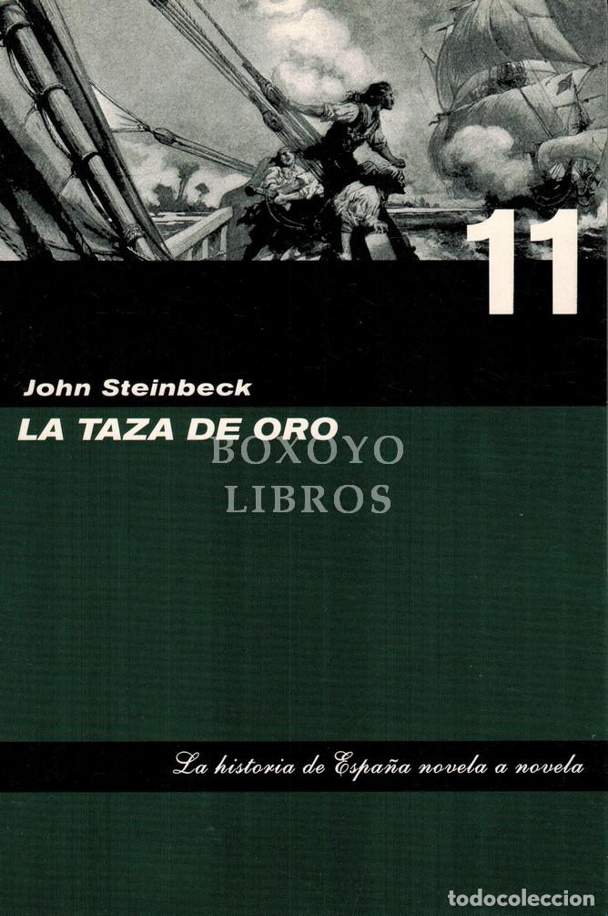 Libros: STEINBECK, John. La taza de oro. Vida de sir Henry Morgan, bucanero, con ocasionales referencias a l