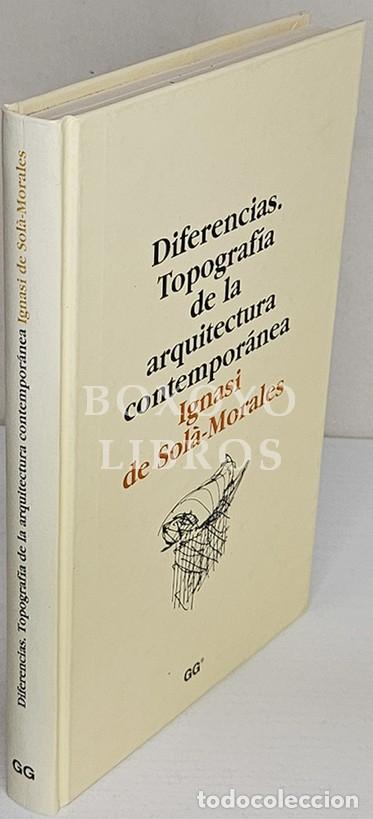 Libros: SOL&Agrave;-MORALES, Ignasi de. Diferencias. Topograf&iacute;a de la arquitectura contempor&aacute;nea