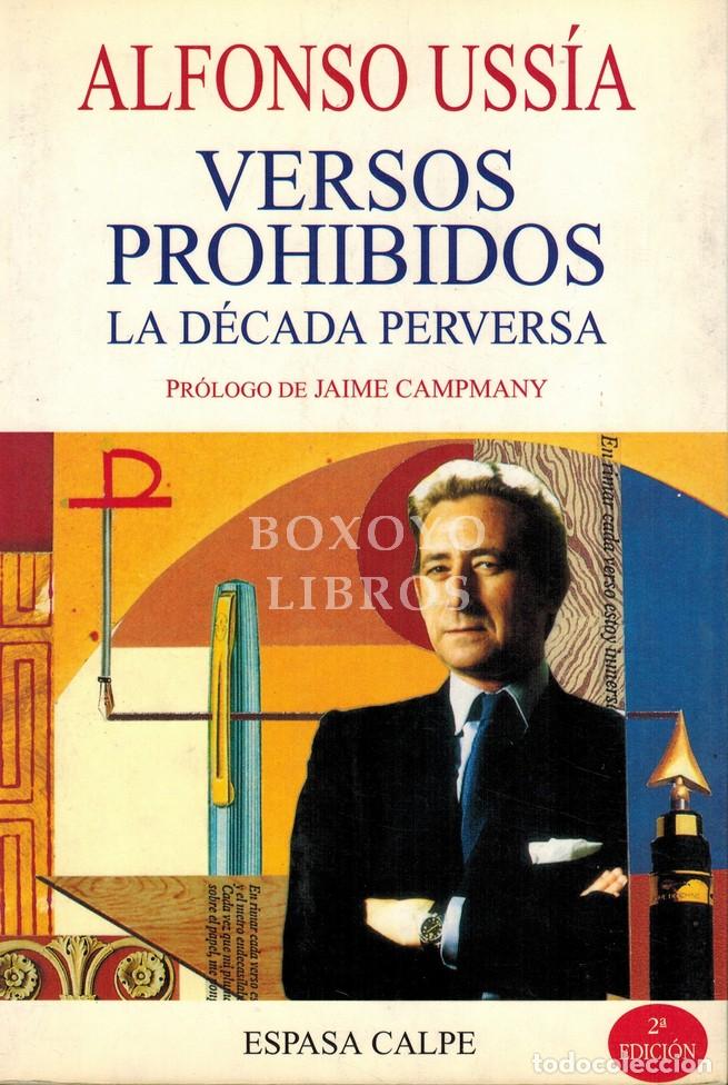 Libros: USS&Iacute;A, Alfonso. Versos prohibidos. La d&eacute;cada perversa. Pr&oacute;logo de Jaime Campmany
