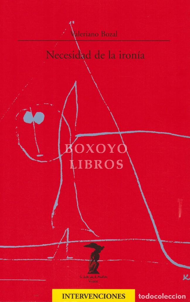 Libros: BOZAL, Valeriano. Necesidad de la iron&iacute;a
