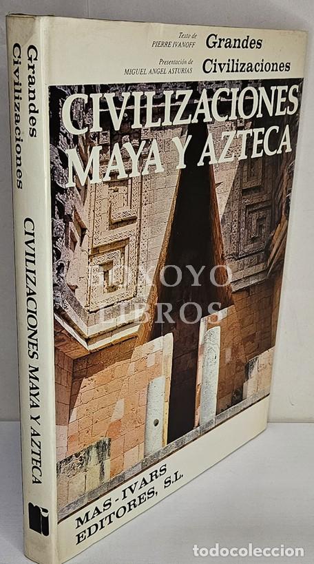 Libros: IVANOFF, Pierre. Civilizaciones maya y azteca. Presentaci&oacute;n de Miguel &Aacute;ngel Asturias. Traducci&oacute;n de