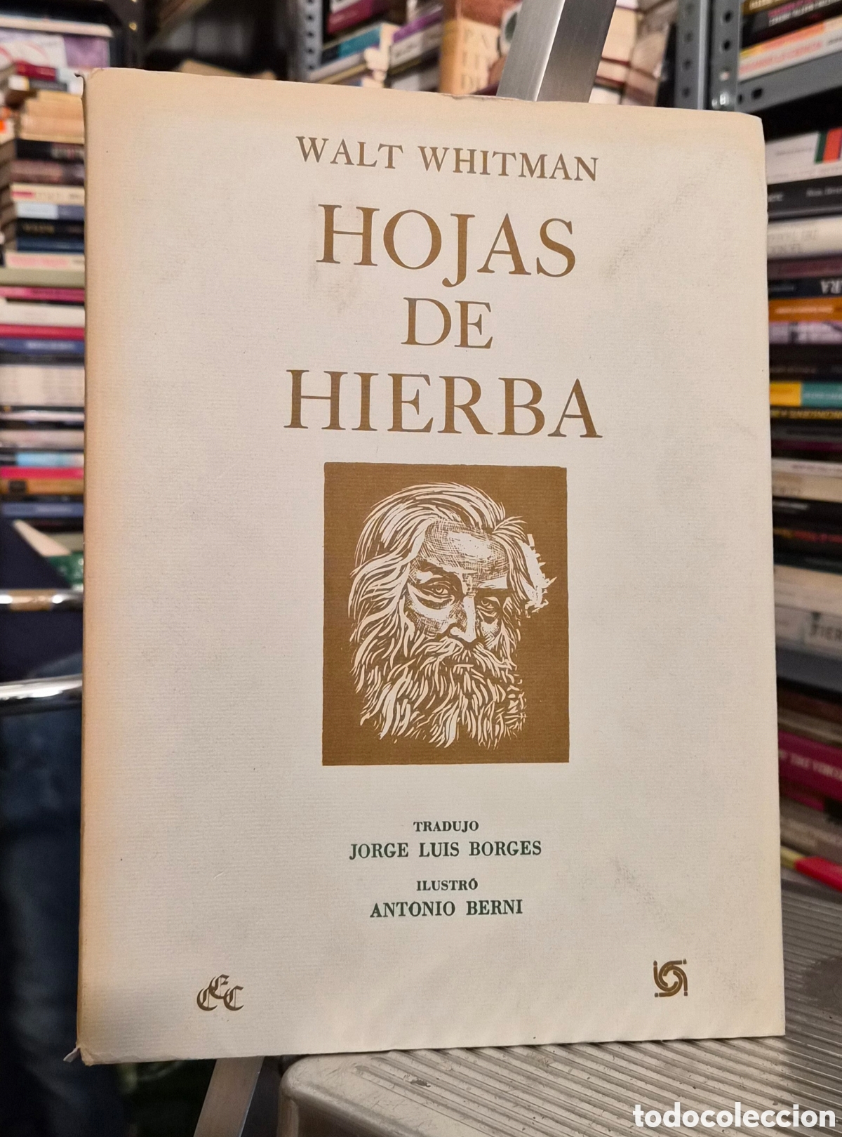Libros: WALT WHITMAN - HOJAS DE HIERBA-TRADUCCION DE JORGE LUIS BORGES-GRABADOS:ANTONIO BERNI-BIBLIOFILOS