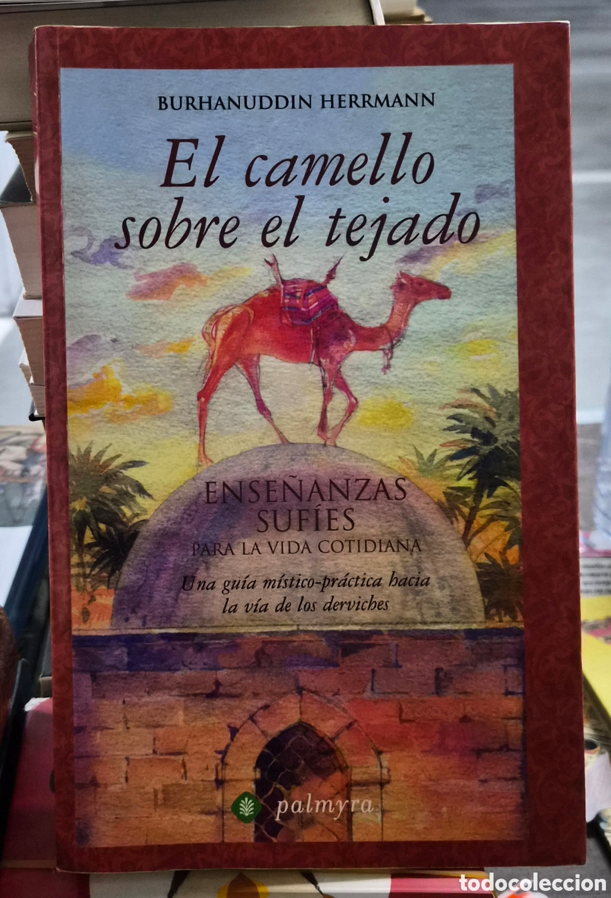 Libros: EL CAMELLO SOBRE EL TEJADO - Foto 1