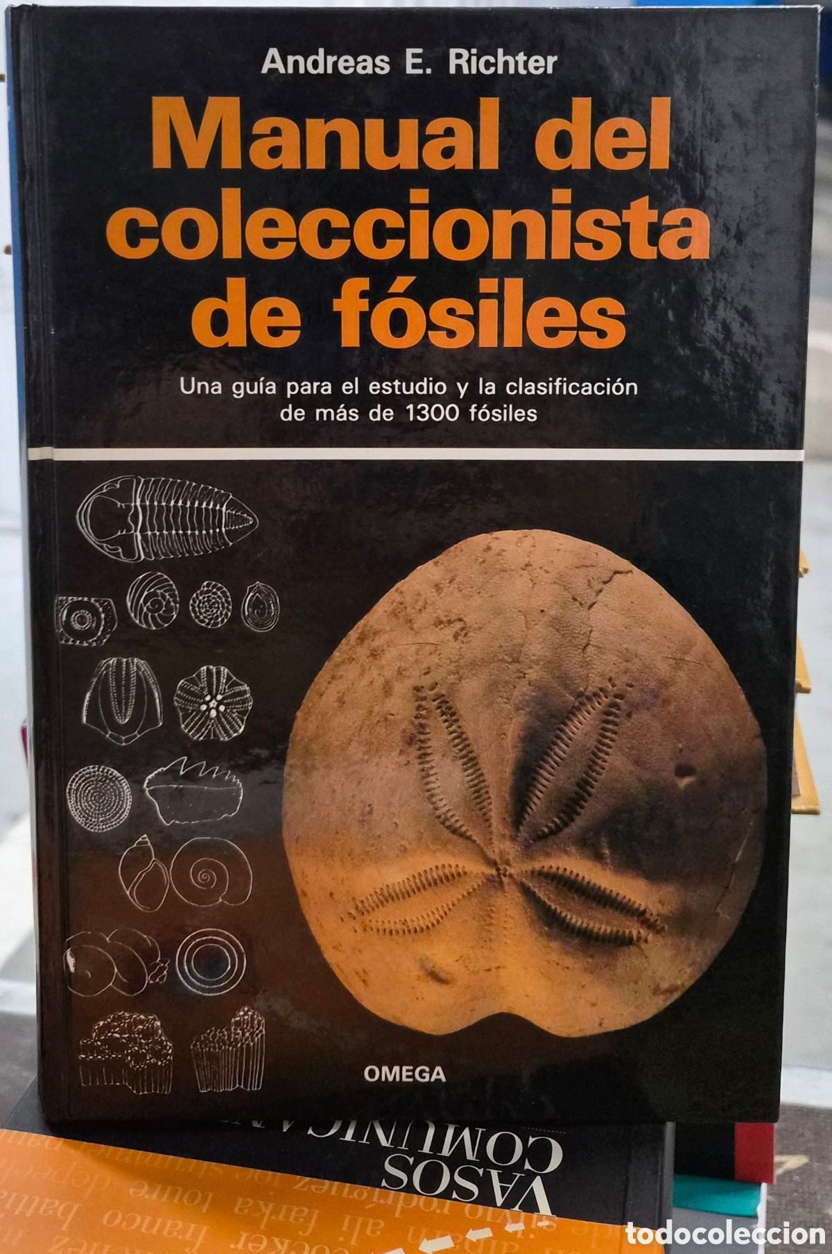 Libros: MANUAL DEL COLECCIONISTA DE FOSILES - ANDREAS E. RICHTER - EDICIONES OMEGA 1989