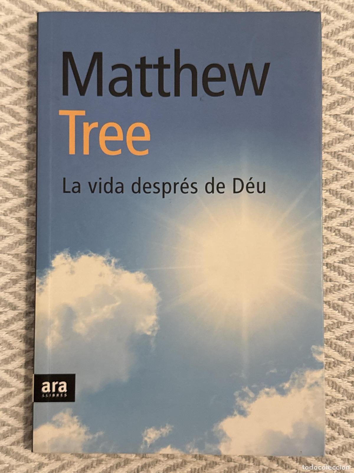Libros: La vida despr&eacute;s de D&eacute;u - Matthew Tree