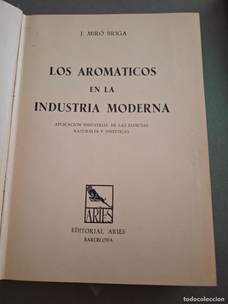 Livros em segunda m&atilde;o: Los arom&aacute;ticos en la industria moderna - Jos&eacute; Mir&oacute; Briga - 1951