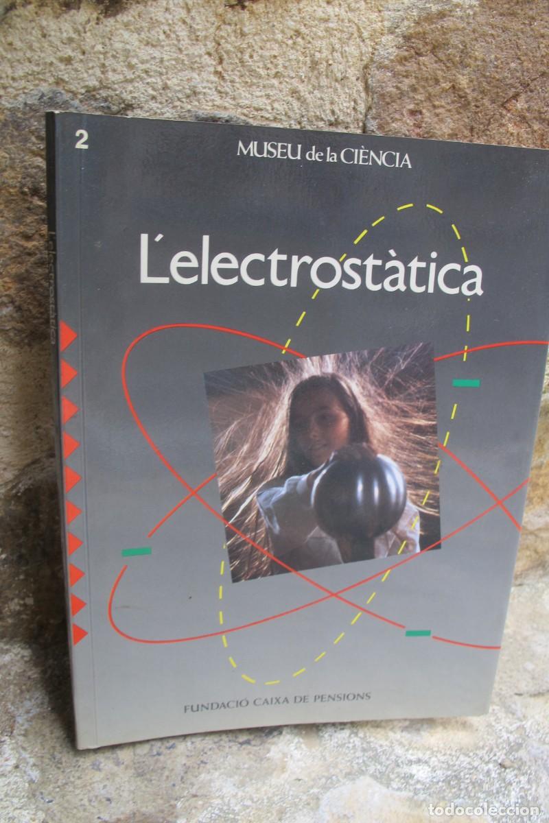 Libros: L'ELECTROSTATICA. MUSEU DE LA CIENCIA.