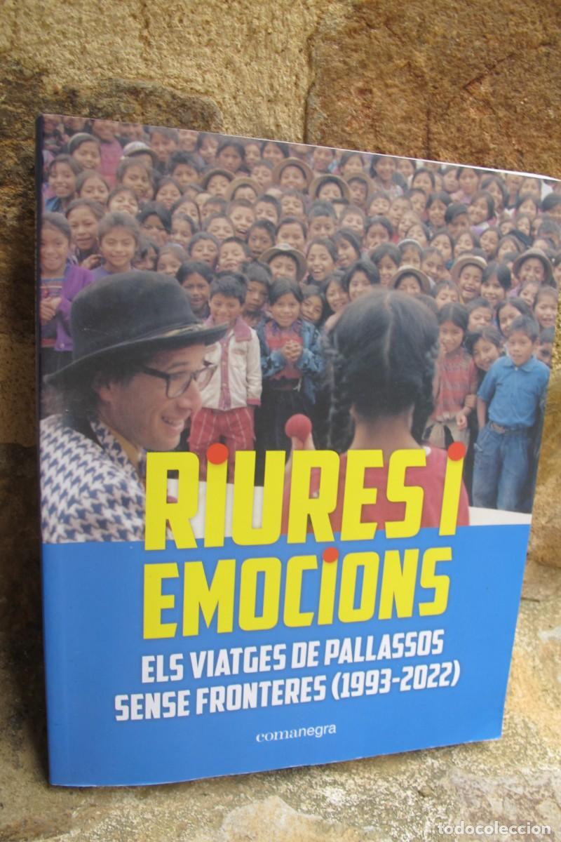 Libros: RIURES I EMOCIONS. ELS VIATGES DE PALLASOS SENSE FRONTERES. ( 1993 - 2022 )
