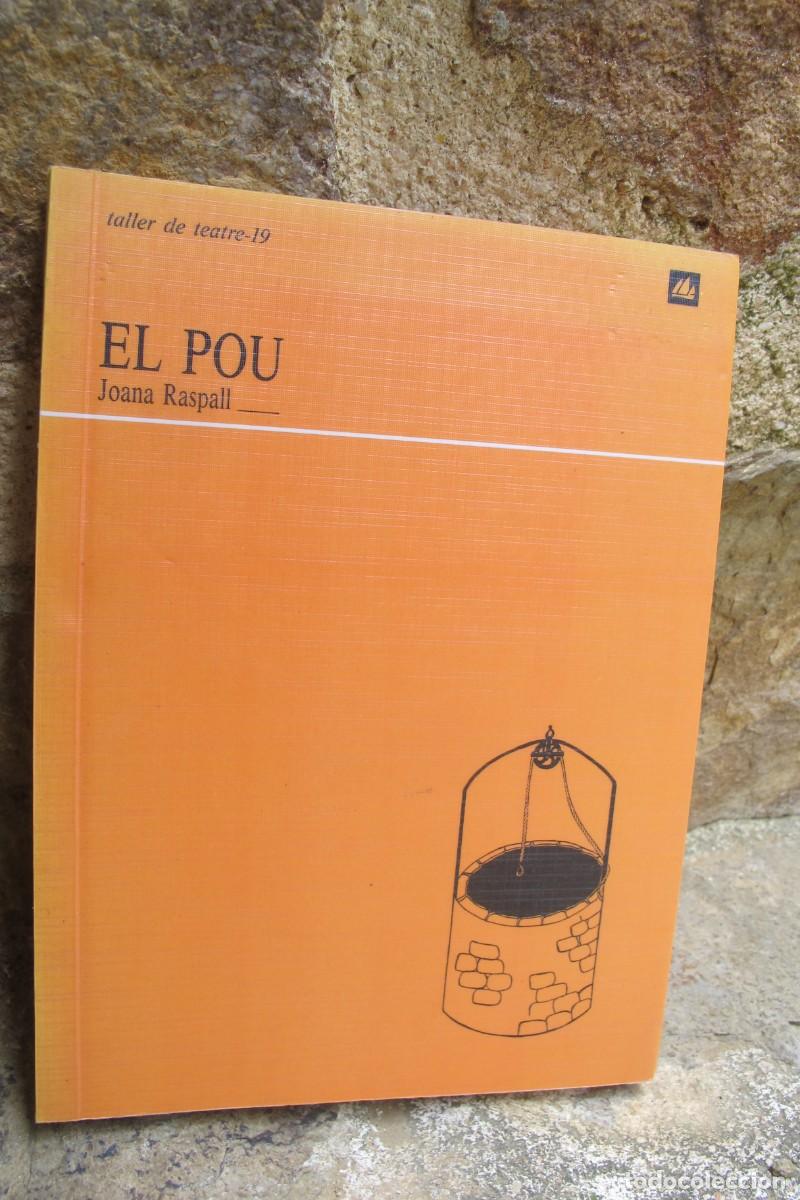 Libros: EL POU. JOANA RASPALL. TALLER DE TEATRE 19