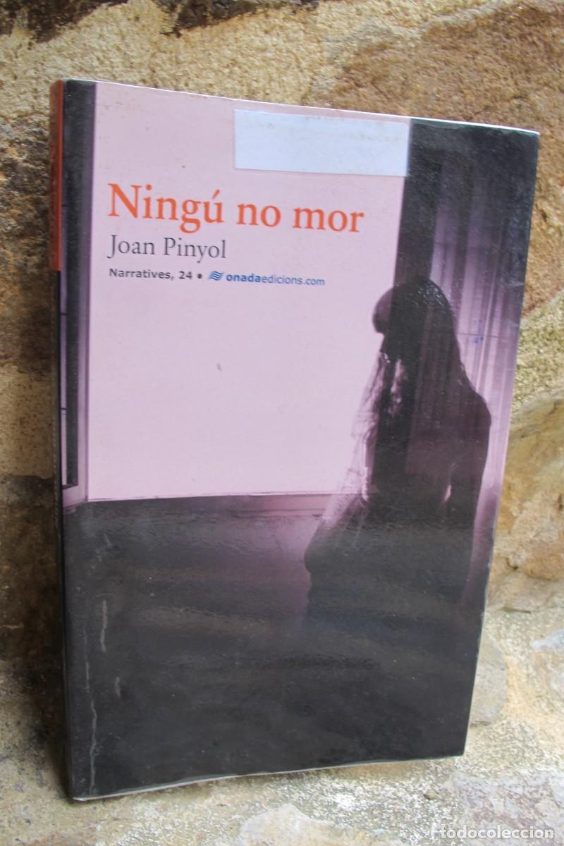 Libros: NINGU NO MOR. JOAN PINYOL - Foto 1