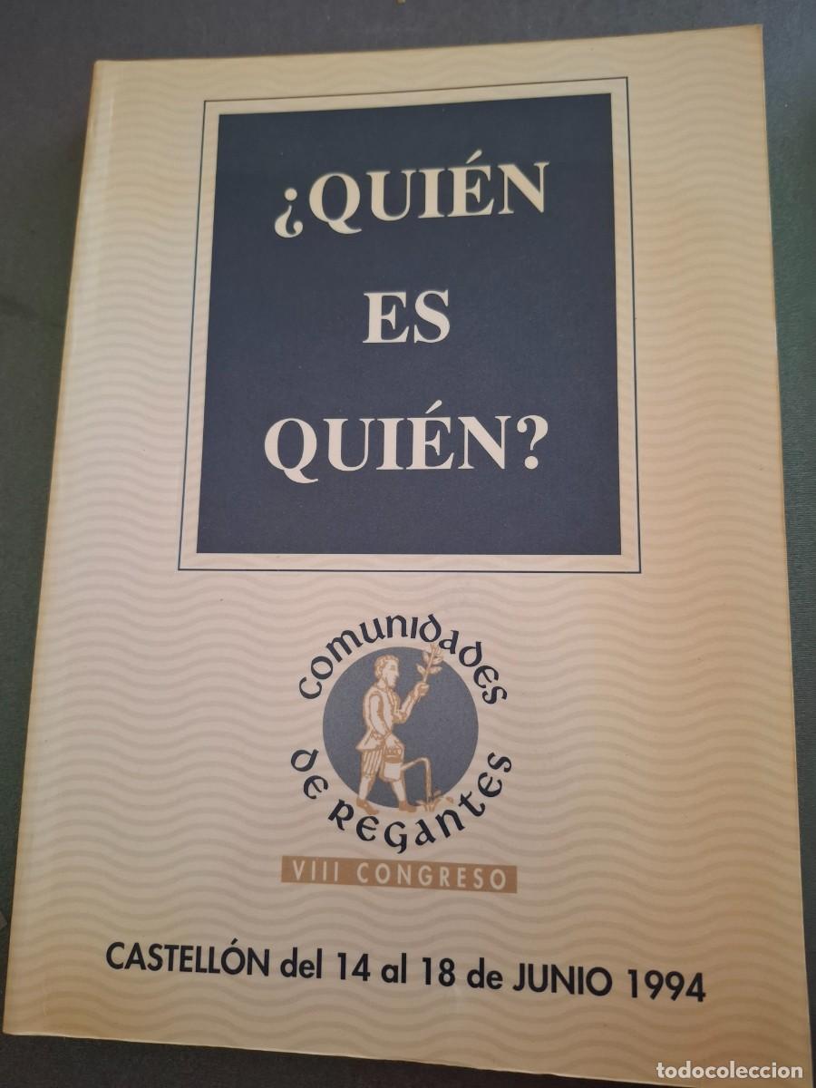 Livros em segunda m&atilde;o: &iquest;Quien es qui&eacute;n?- VIII congreso comunidades de regantes- Castell&oacute;n- 1994