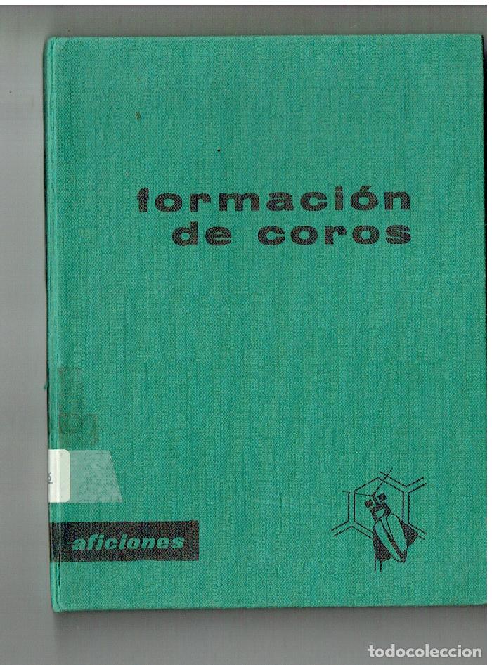 Libros: FORMACI&Oacute;N DE COROS. GABRIEL VIVO. AFICIONES. SANTILLANA, 1963. (Z/33)