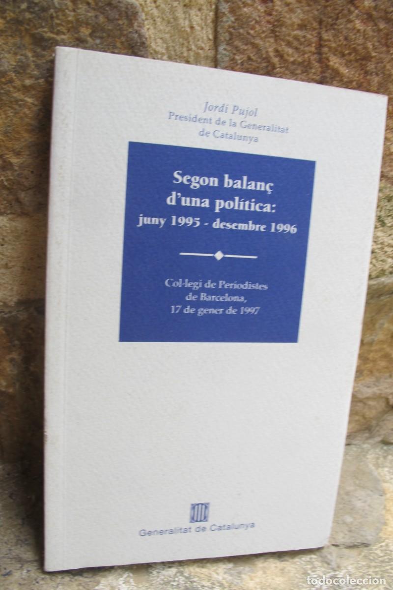 Libros: SEGON BALAN&Ccedil; D'UNA POLITICA: JUNY 1993 DESEMBRE 1996 JORDI PUJOL