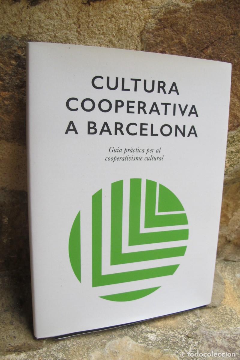Libros: CULTURA COOPERATIVA A BARCELONA. GUIA PRACTICA PER EL COOPERATIVISME CULTURAL