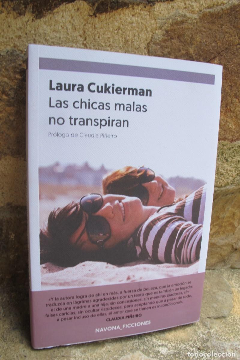 Libros: LAS CHICAS MALAS NO TRASPIRAN. LAURA CUKIERMAN