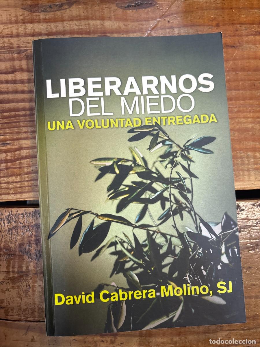 B&uuml;cher: Liberarnos del miedo: Una voluntad entregada SABRAYADO TRSA Cabrera Molino, David