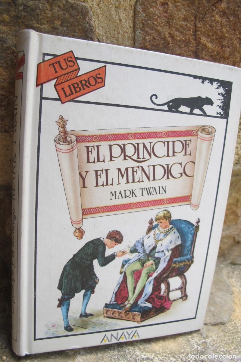 Libros: EL PRINCIPE Y EL MENDIGO. MARK TWAIN. TUS LIBROS ANAYA