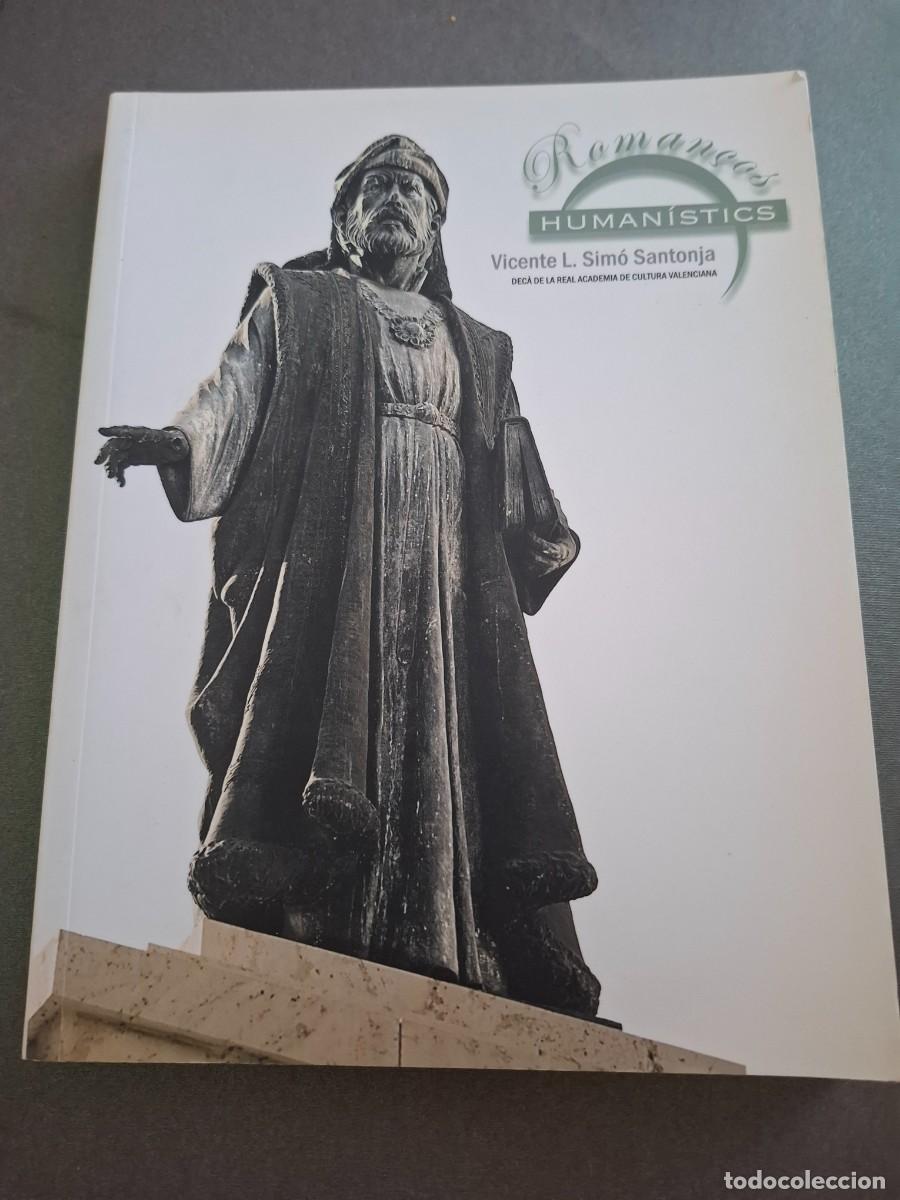 Libri di seconda mano: Roman&ccedil;os humanistics - Vicente L.Sim&oacute; Santonja - 2008