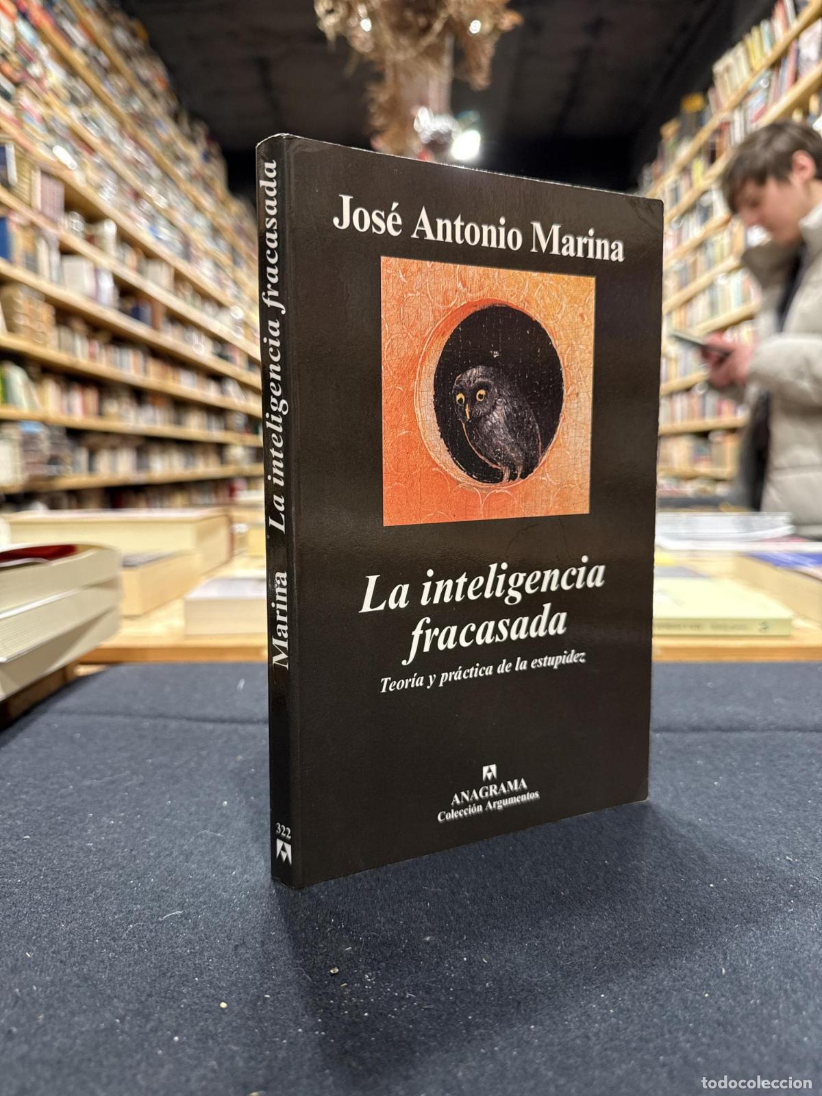 Libros: La inteligencia fracasada - Marina, Jos&eacute; Antonio