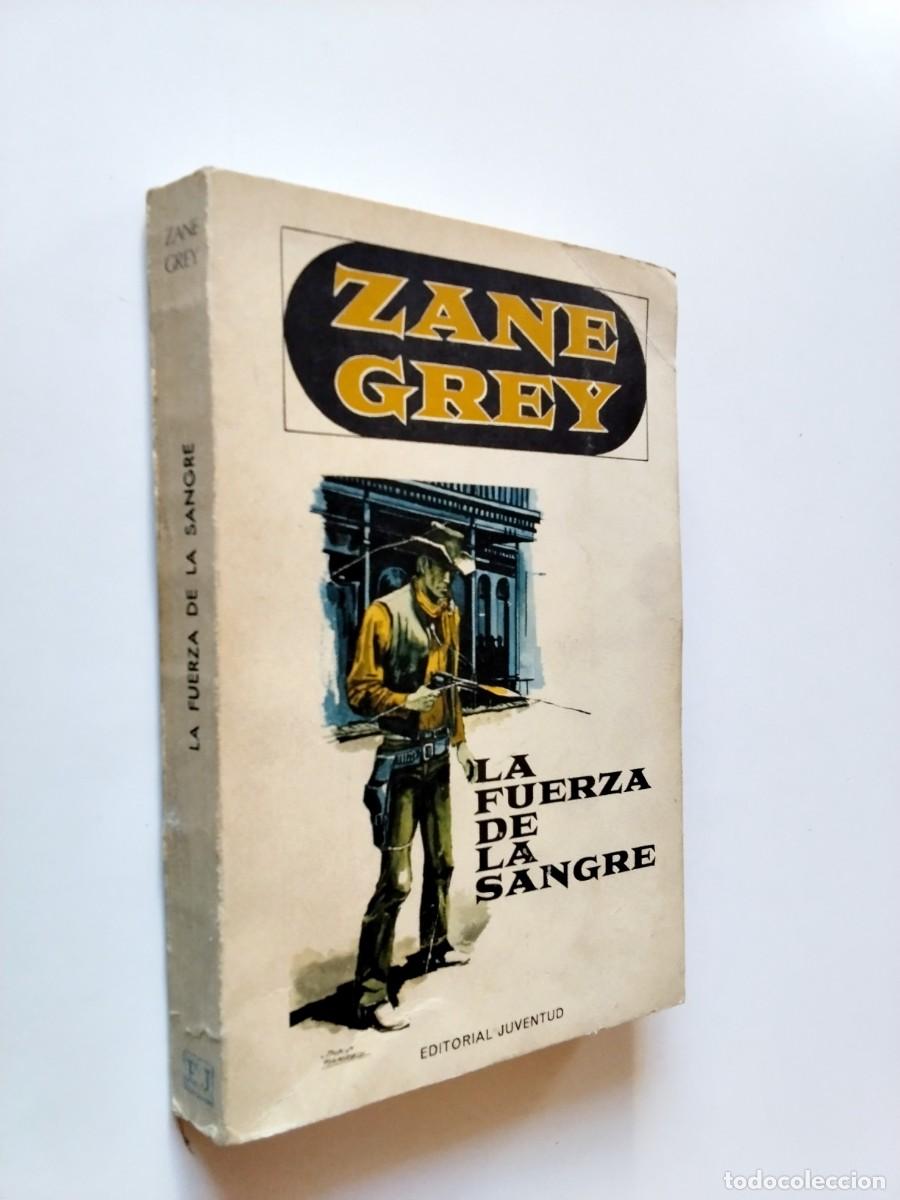 Livres: Zane Grey - La fuerza de la sangre