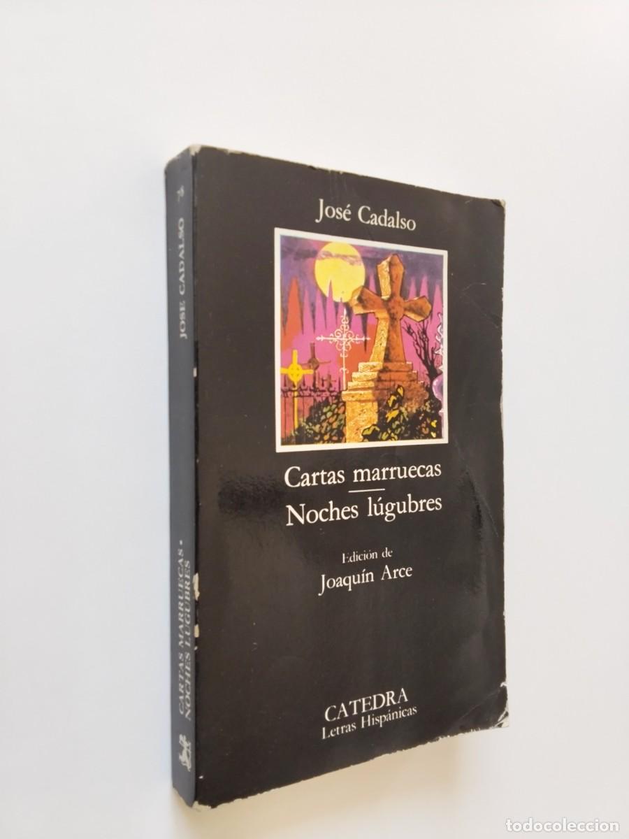 B&uuml;cher: Jos&eacute; Cadalso (Edici&oacute;n de Joaqu&iacute;n Arce) - Cartas marruecas / Noches l&uacute;gubres