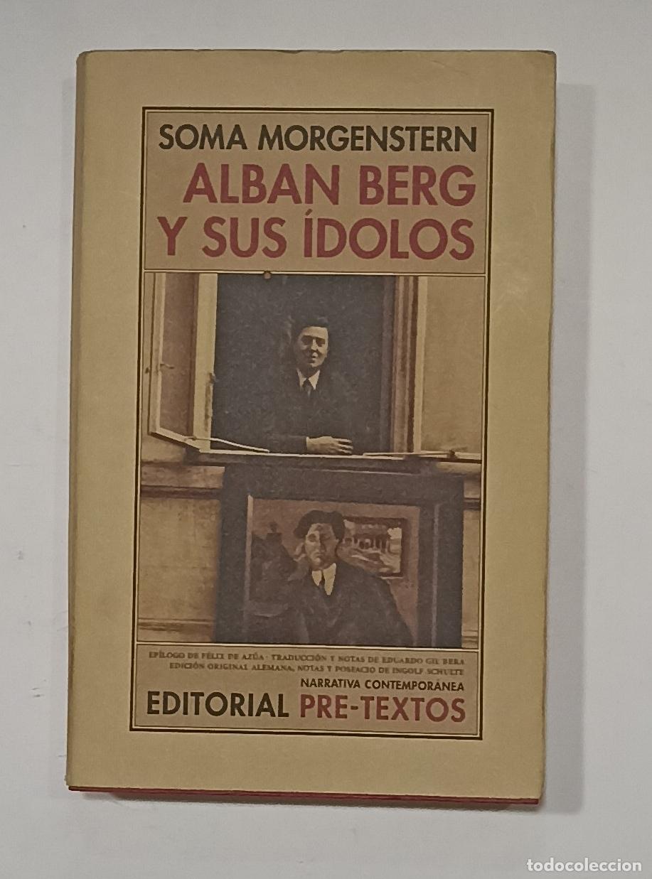 books: MORGENSTERN, Soma. - Alban Berg y sus &iacute;dolos.