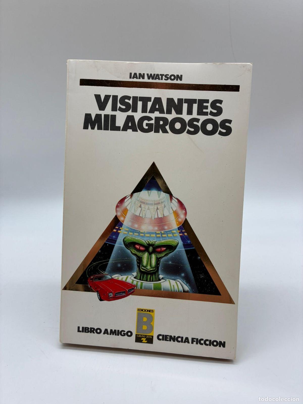 Libros: WATSON, Ian - Visitantes milagrosos.