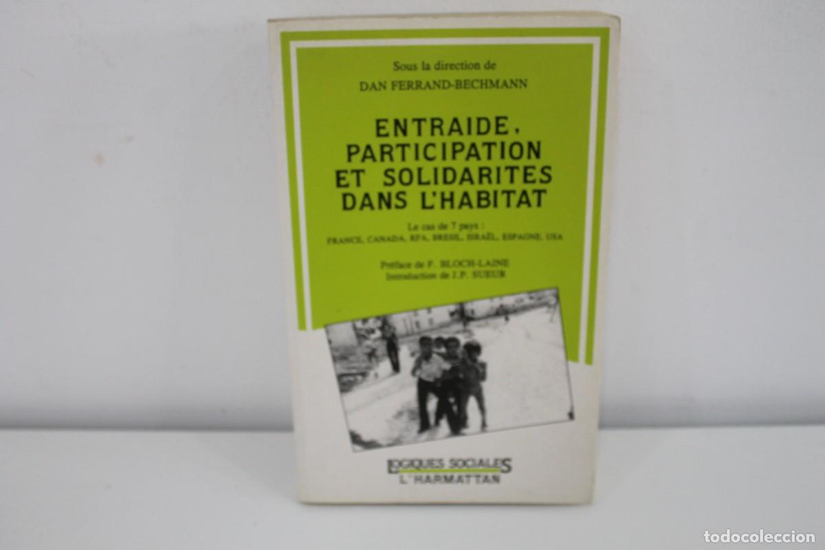 Livres: ENTRAIDE, PARTICIPATION ET SOLIDARITES DANS L'HABITAT DAN FERRAND-BECHMANN 1992 EN FRANCES