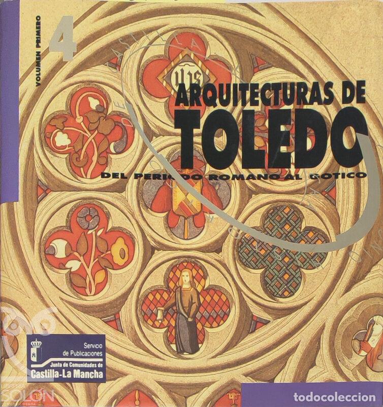 B&uuml;cher: Arquitecturas de Toledo - Vol. 1 - Del periodo romano al g&oacute;tico - Aa. Vv.