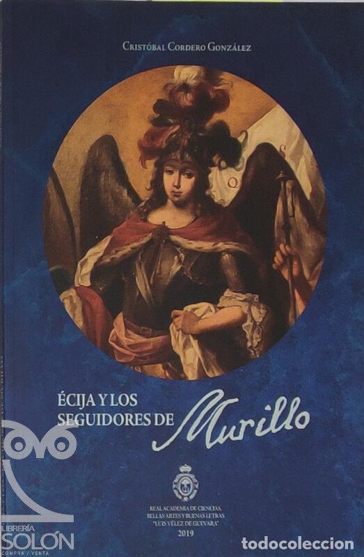B&uuml;cher: &Eacute;cija y los seguidores de Murillo - Crist&oacute;bal Cordero Gonz&aacute;lez