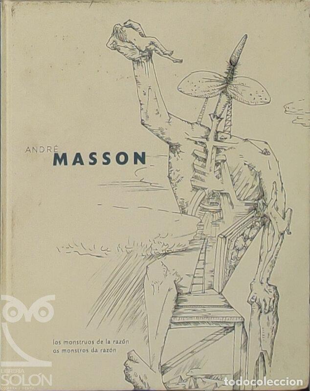 B&uuml;cher: Andr&eacute; Masson. Los monstruos de la raz&oacute;n/Os monstros da raz&oacute;n - Andr&eacute; Masson