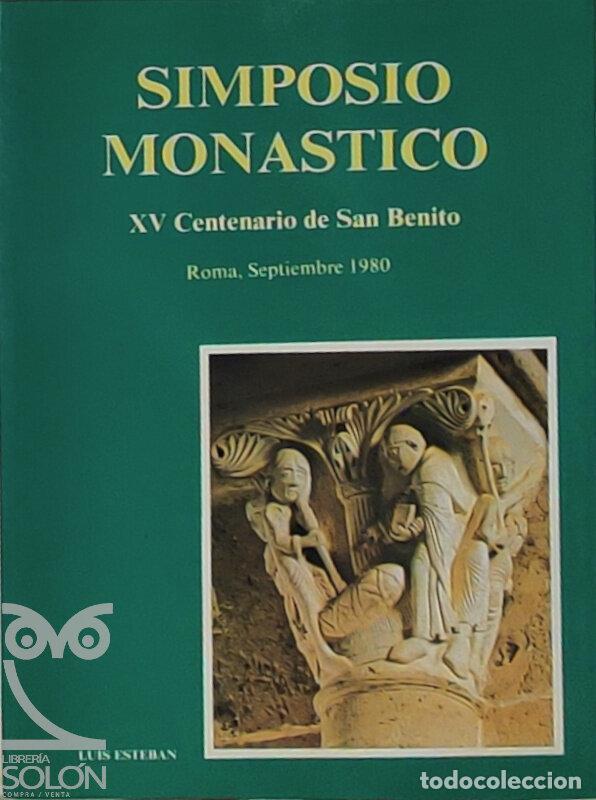 B&uuml;cher: Simposio Mon&aacute;stico. (XV centenario de San Benito) - Luis Esteban