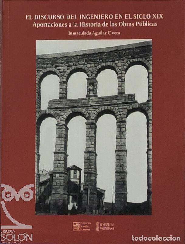 B&uuml;cher: El discurso del ingeniero en el siglo XIX - Inmaculada Aguilar Civera