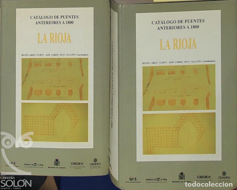 Libros: Cat&aacute;logo de puentes anteriores a 1800. La Rioja - Bego&ntilde;a Arr&uacute;e Ugarte, Jos&eacute; Gabriel Moya Valga&ntilde;&oacute;n (C