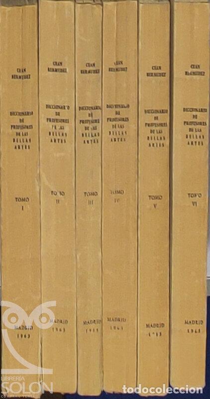Libros: Diccionario Historico de los m&aacute;s Ilustres Profesores de las Bellas Artes en Espa&ntilde;a - 6 Vols.(Complet