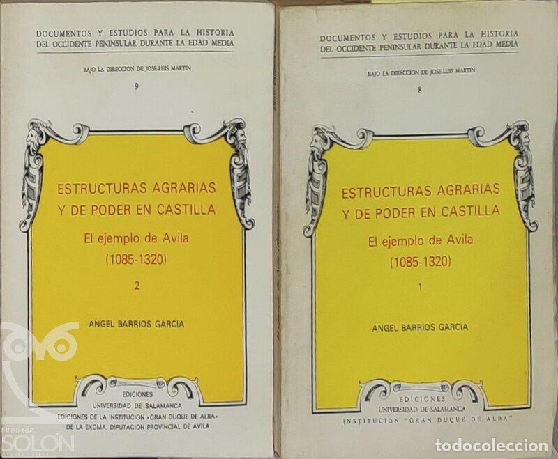 Libros: Estructuras agrarias y de poder en Castilla - El ejemplo de &Aacute;vila (1085-1320) 2 Vols. - &Aacute;ngel Barrio
