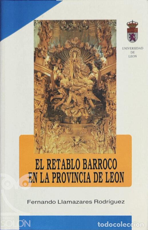 Libros: El retablo barroco en la provincia de Le&oacute;n - Fernando Llamazares Rodriguez