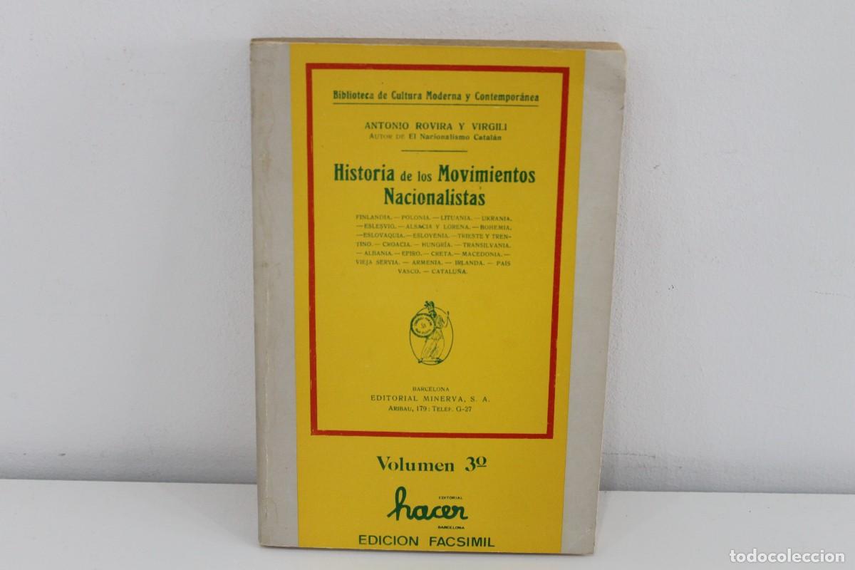 Libros: HISTORIA DE LOS MOVIMIENTOS NACIONALISTAS VOLUMEN 3 ANTONIO ROVIRA Y VIRGILI 1&ordf; EDICION FACSIMIL