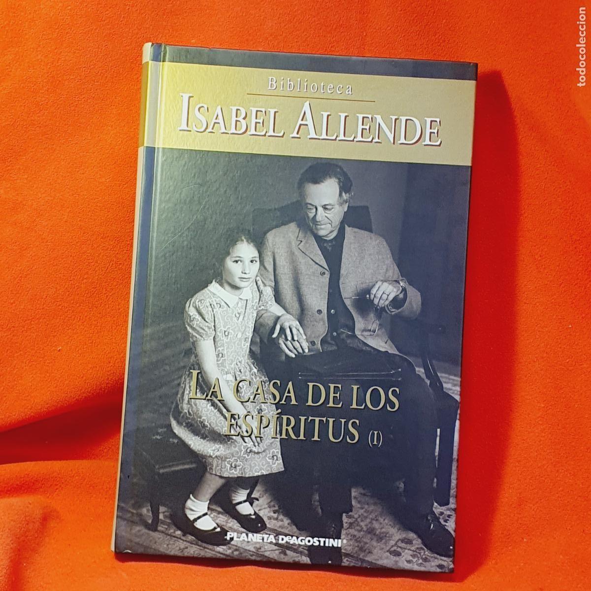 Libros: LIBRO-LA CASA DE LOS ESPIRITUS(I)-ISABEL ALLENDE-PLANETA D&acute;AGOSTINI-2003-EXCELENTE-VER FOTOGRAF&Iacute;AS.