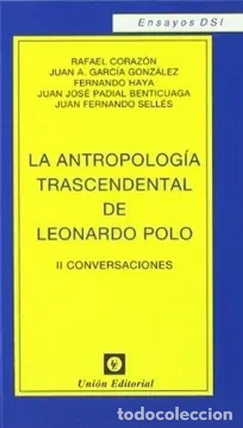 Livres: La antropolog&iacute;a trascendental de Leonardo Polo- 9788472094451