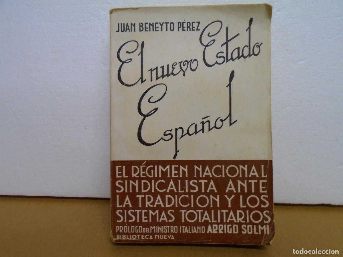 books: EL NUEVO ESTADO ESPA&Ntilde;OL/JUAN BENEYTO PEREZ/BIBLIOTECA NUEVA,MADRID-CADIZ 1939.