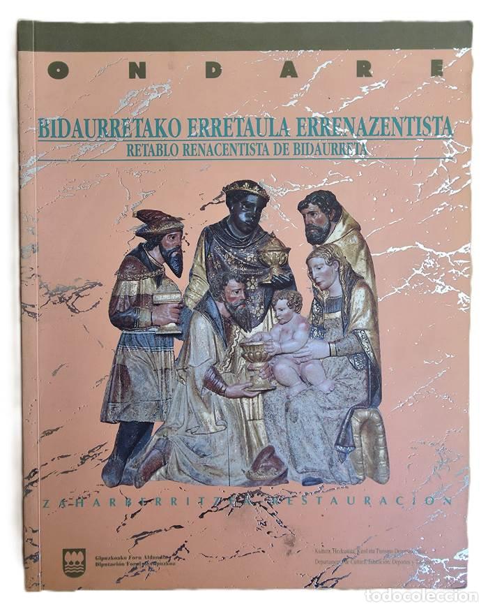 Libri di seconda mano: BIDAURRETAKO ERRETAULA ERRENAZENTISTA ZAHARBERRITZEA. RETABLO RENACENTISTA DE BIDAURRETA. RESTAURACI
