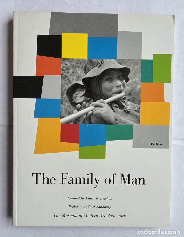 Libros: THE FAMILY OF MAN - Edward Steichen; Carl Sandburg