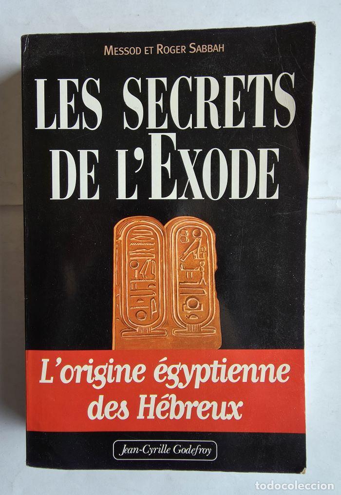 Libros: LES SECRETS DE L'EXODE - Messod Sabbah; Roger Sabbah