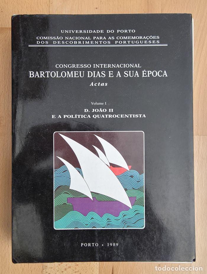Libros: ACTAS DO CONGRESSO INTERNACIONAL BARTOLOMEU DIAS E A SUA &Eacute;POCA (5 TOMOS) - VV.AA.
