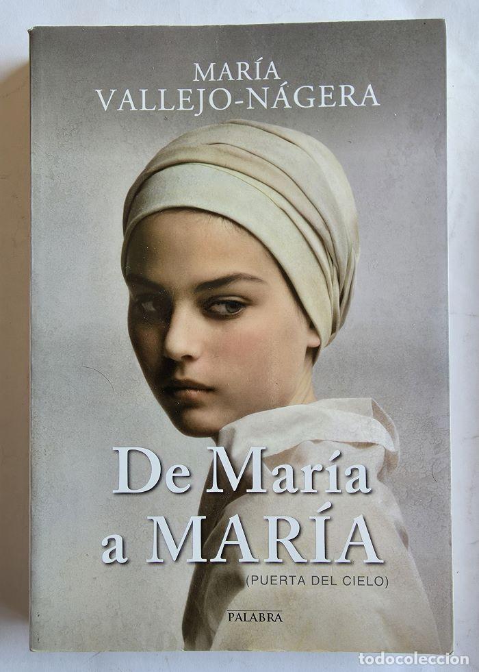 Libros: DE MAR&Iacute;A A MAR&Iacute;A (PUERTA DEL CIELO) - Mar&iacute;a Vallejo-N&aacute;gera