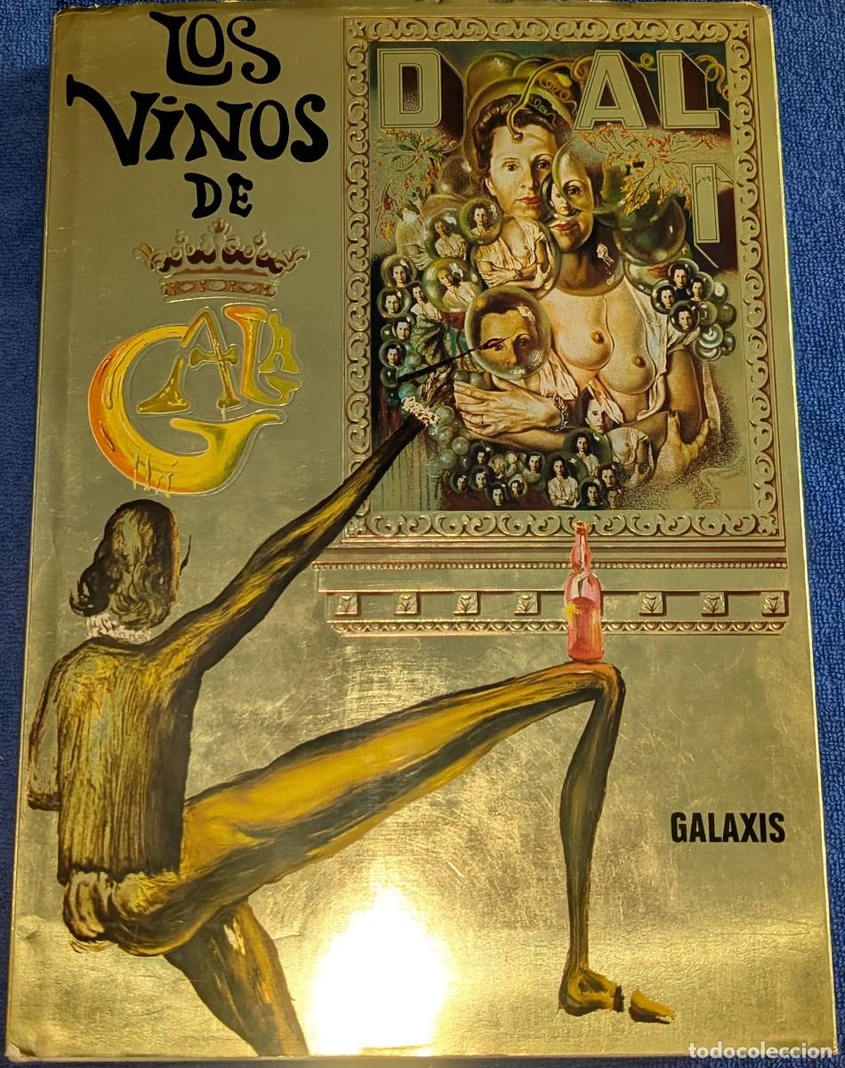 Libros: Los vinos de Gala - Salvador Domenech y Philippe Hyacinthe - Dal&iacute; - Editorial Galaxis (1977)