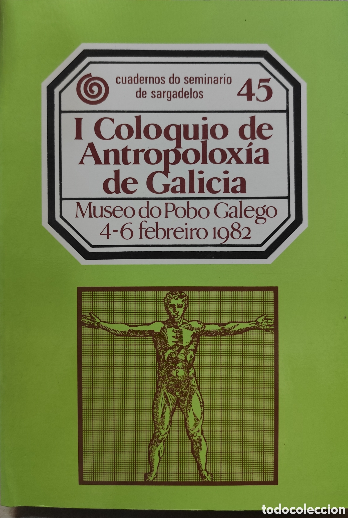 books: I COLOQUIO DE ANTROPOLOXIA DE GALICIA. Cuadernos do seminario de Sargadelos n&ordm; 45