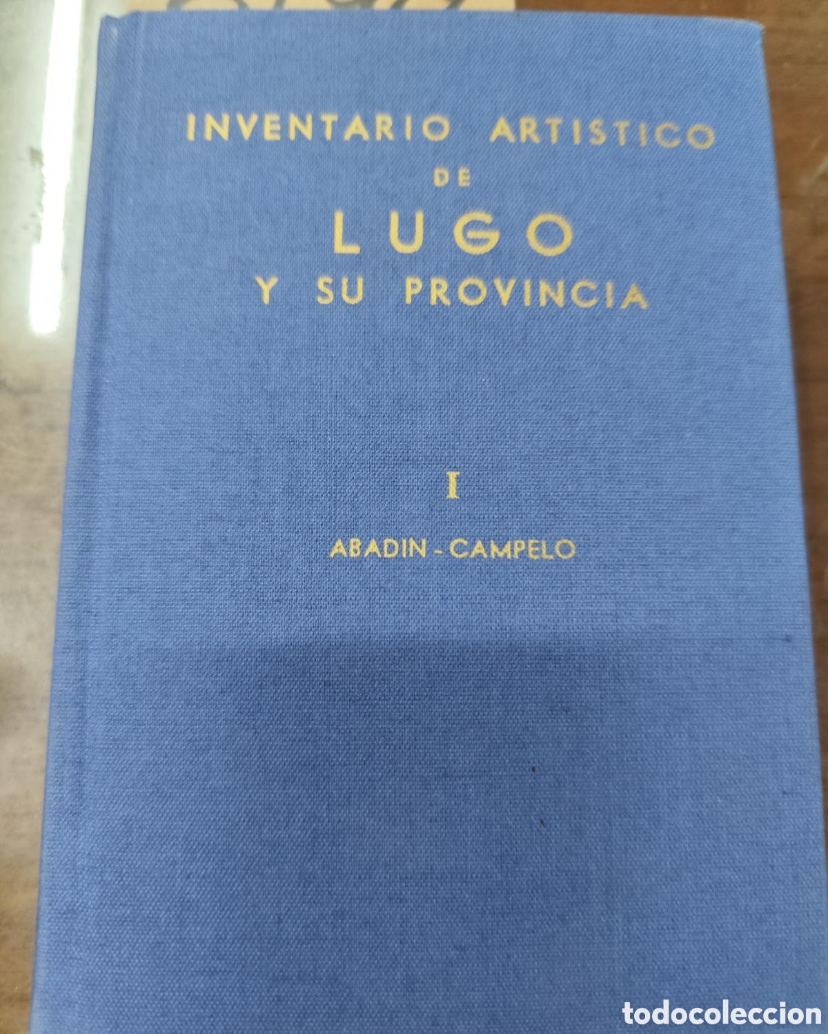 Libros: INVENTARIO ARTISTICO DE LUGO Y SU PROVINCIA. Tomo I. Abadon-Campelo. Galicia