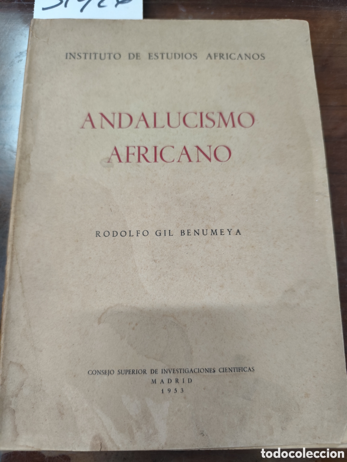 Libros: ANDALUCISMO AFRICANO. Instituto de Estudios Africanos. 1&ordm; Edici&oacute;n. A&ntilde;o 1953 - GIL BENUMEYA,Rodolfo